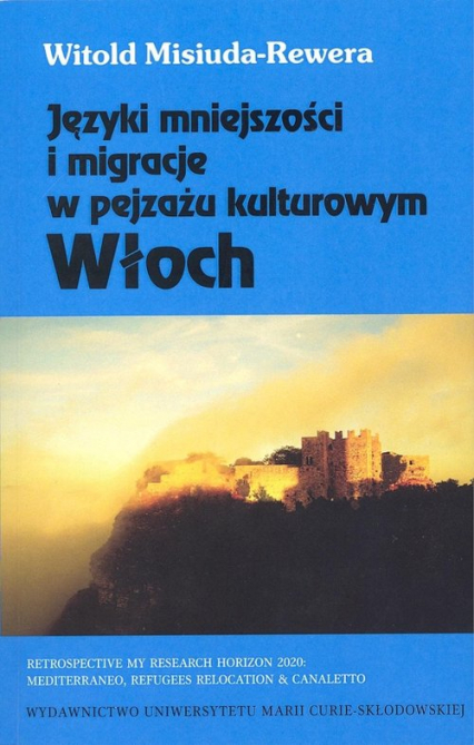 Języki mniejszości i migracje w pejzażu kulturowym Włoch - Witold Misiuda-Rewera | okładka