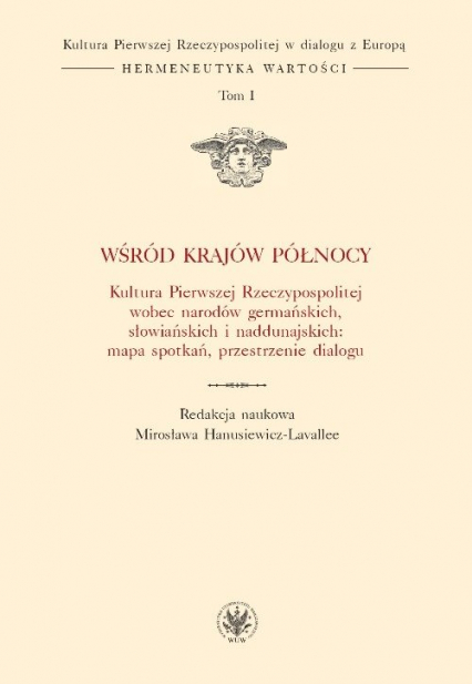 Wśród krajów Północy Kultura Pierwszej Rzeczypospolitej wobec narodów germańskich, słowiańskich -  | okładka