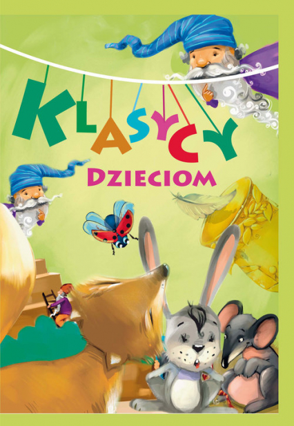 Klasycy dzieciom - Fredro A., Jachowicz  i inni, Konopnicka M., Mickiewicz A. | okładka