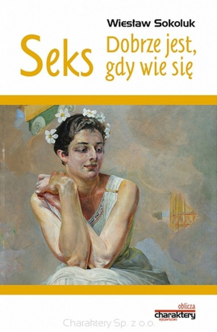 Seks Dobrze jest gdy wie się - Wiesław Sokoluk | okładka