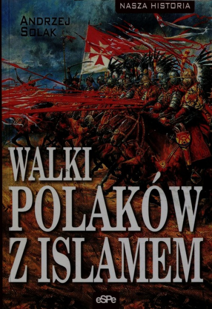 Walki Polaków z islamem - Andrzej Solak | okładka