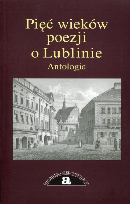 Pięć wieków poezji o Lublinie Antologia -  | okładka