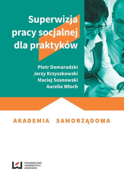 Superwizja pracy socjalnej dla praktyków - Domaradzki Piotr, Krzyszkowski Jerzy, Włoch Aurelia | okładka