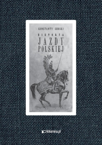 Historya jazdy polskiej - Konstanty Górski | okładka
