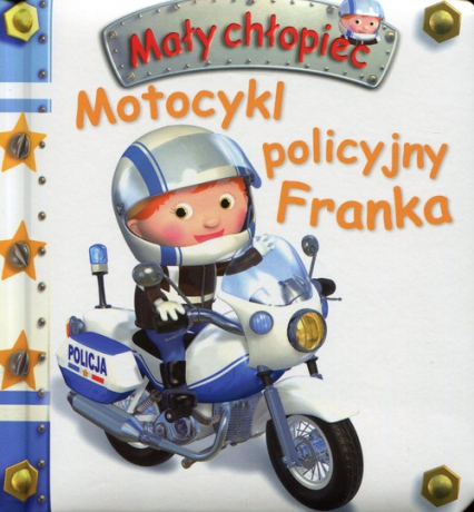 Motocykl policyjny Franka Mały chłopiec - Beaumont E., Belineau N. | okładka