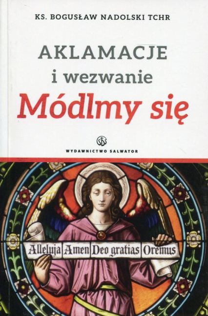 Aklamacje i wezwanie Módlmy się - Bogusław Nadolski | okładka