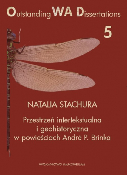 Przestrzeń intertekstualna i geohistoryczna w powieściach André P. Brinka - Natalia Stachura | okładka