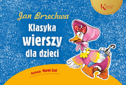 Jan Brzechwa Klasyka wierszy dla dzieci - Jan  Brzechwa | okładka
