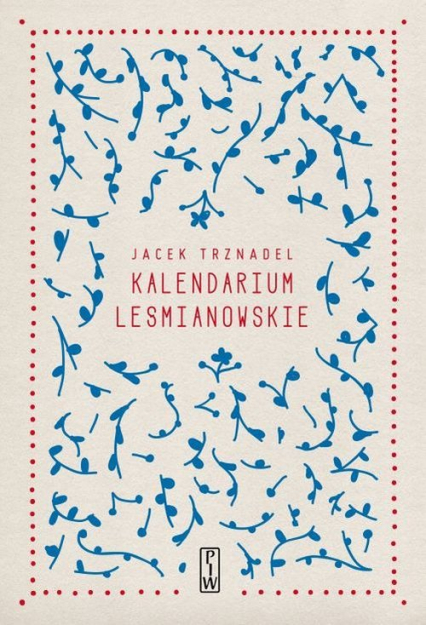 Kalendarium leśmianowskie - Jacek Trznadel | okładka