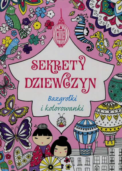 Sekrety dziewczyn Bazgrołki i kolorowanki -  | okładka