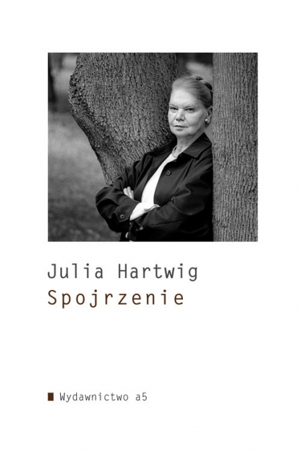Spojrzenie - Julia Hartwig | okładka