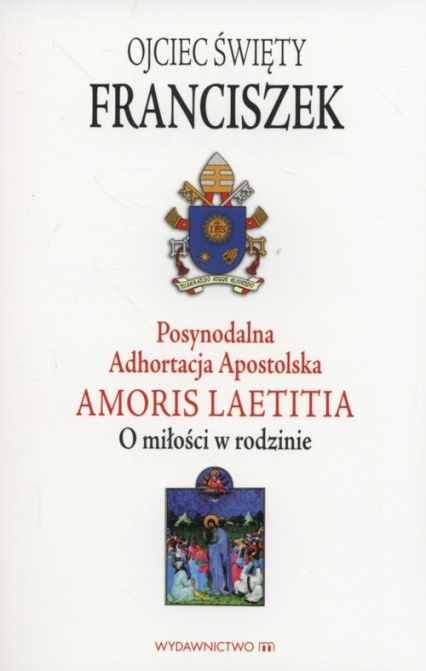 Postsynodalna Adhortacja Apostolska Amoris Laetitia O miłości w rodzinie - Franciszek | okładka