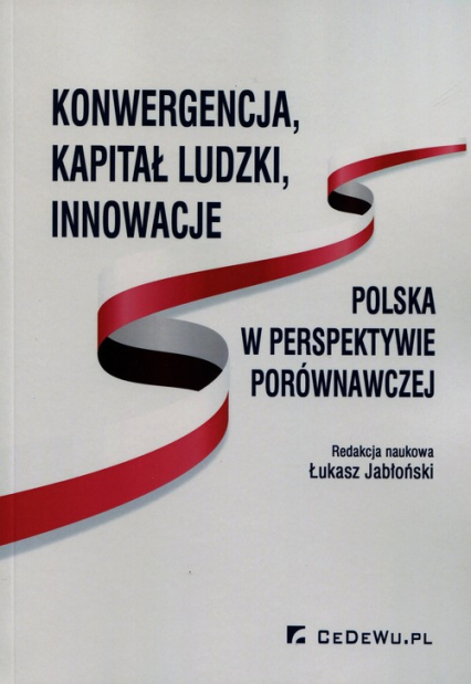 Konwergencja kapitał ludzki innowacje Polska w perspektywie porównawczej -  | okładka