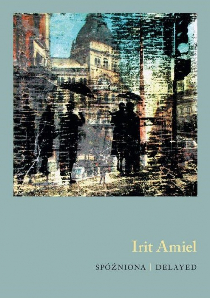Spóźniona - Irit Amiel | okładka