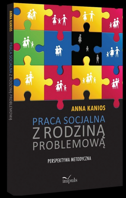 Praca socjalna z rodziną problemową Perspektywa metodyczna - Anna Kanios | okładka