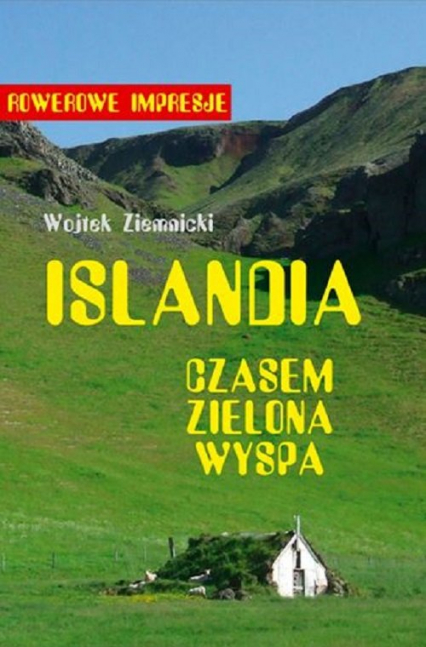 Islandia - czasem zielona wyspa - Wojciech Ziemnicki | okładka
