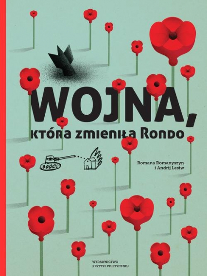 Wojna, która zmieniła Rondo - Romaszyn Romana, Łesiw Andrij | okładka