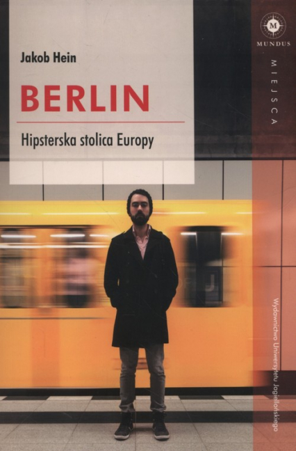 Berlin Hipsterska stolica Europy - Jacob Hein | okładka