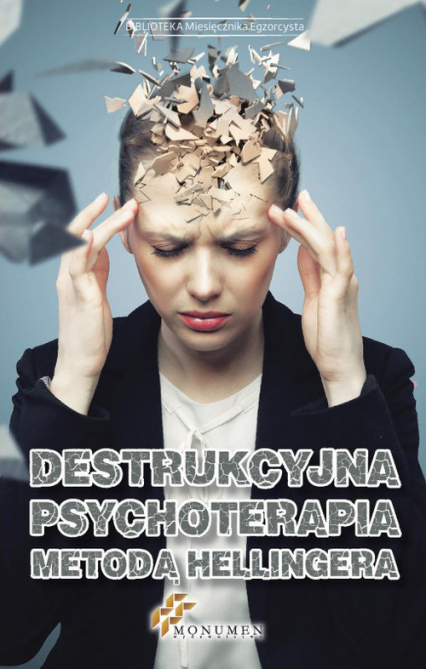 Destrukcyjna psychoterapia metodą Hellingera -  | okładka