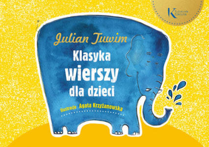 Julian Tuwim: Klasyka wierszy dla dzieci - Julian  Tuwim | okładka