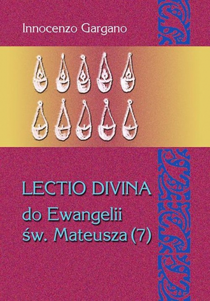 Lectio divina do Ewangelii św. Mateusza 7 Biada i mowa eschatologiczna (rozdz. 23,1 - 25,46) / Tom 29 - Gargano Innocenzo | okładka