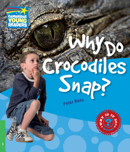 Why Do Crocodiles Snap? 3 Factbook - Rees Peter | okładka