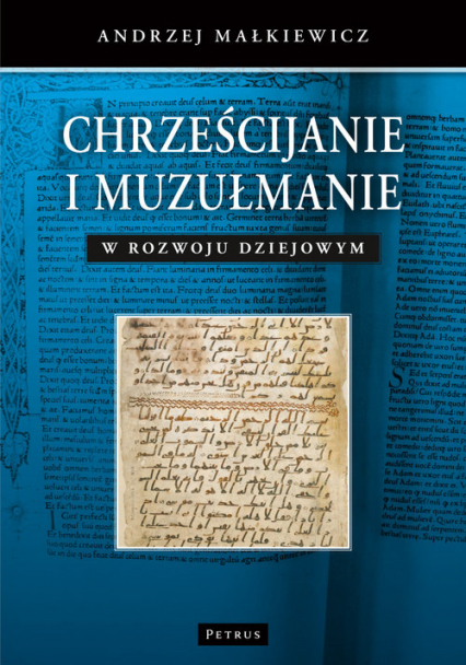 Chrześcijanie i muzułmanie w rozwoju dziejowym - Andrzej Małkiewicz | okładka