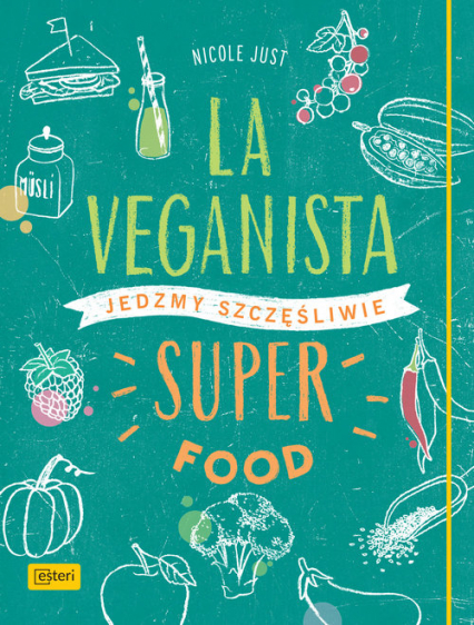La Veganista. Superfood - Nicole Just | okładka