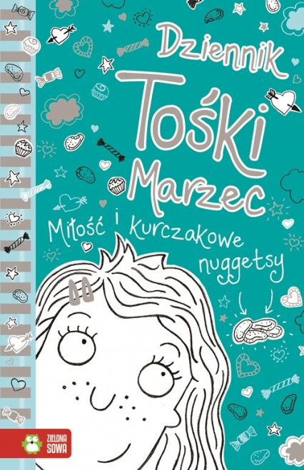 Dziennik Tośki Marzec Miłość i kurczakowe nuggetsy - Annie Kelsey | okładka