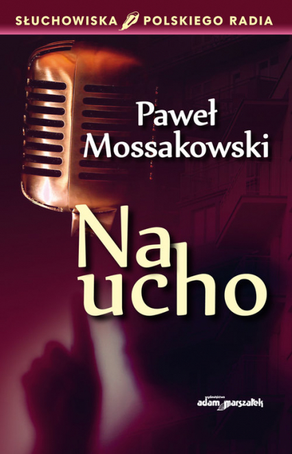 Na ucho - Paweł Mossakowski | okładka