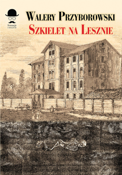 Szkielet na Lesznie - Walery Przyborowski | okładka