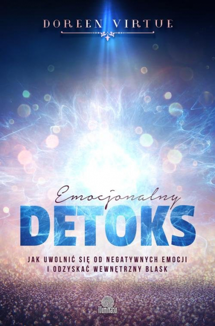Emocjonalny detoks Jak uwolnić się od negatywnych emocji i odzyskać wewnętrzny blask - Doreen Virtue | okładka