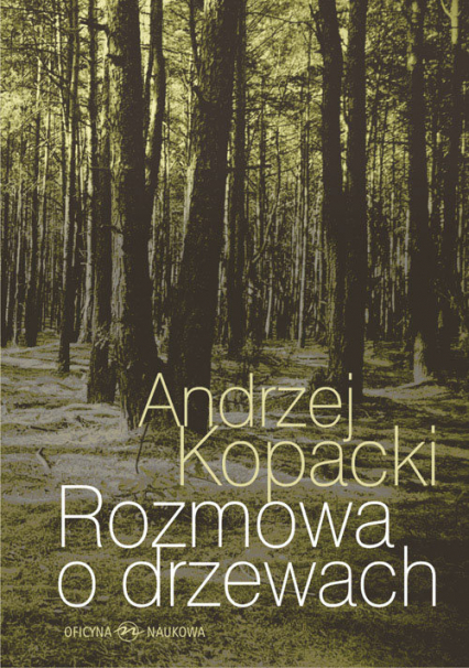Rozmowa o drzewach - Andrzej Kopacki | okładka