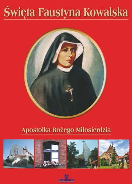 Święta Faustyna Kowalska Apostołka Bożego Miłosierdzia - Szymon Brzeski | okładka