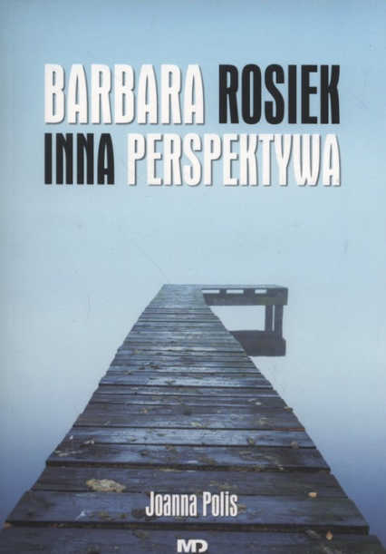 Rosiek Barbara Inna perspektywa - Joanna Polis | okładka