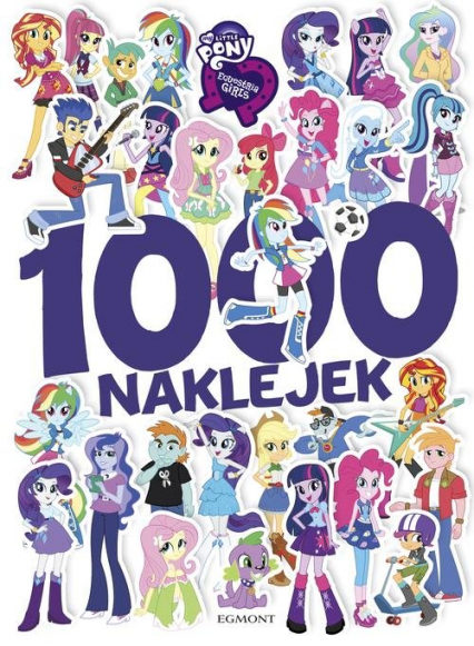 My Little Pony Equestria Girls 1000 naklejek - Jamrógiewicz Marta | okładka