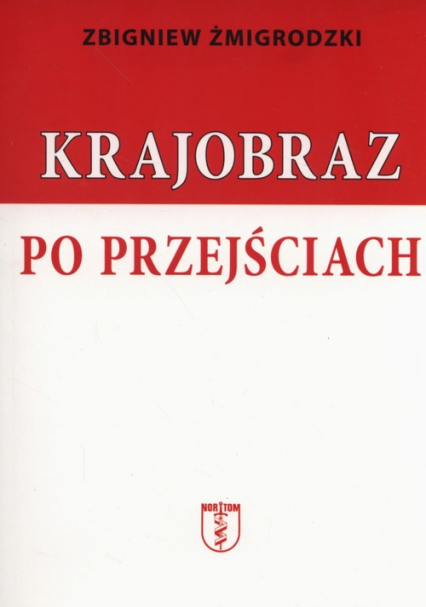 Krajobraz po przejściach - Zbigniew Żmigrodzki | okładka