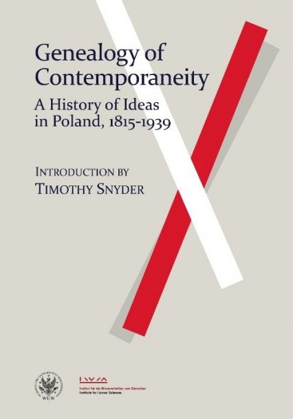 Genealogy of Contemporaneity: A History of Ideas in Poland, 1815-1939 -  | okładka