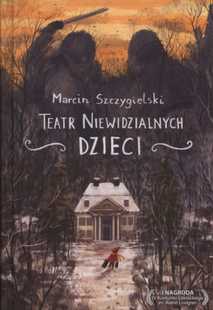 Teatr niewidzialnych dzieci - Marcin Szczygielski | okładka