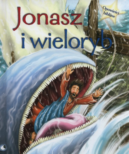 Jonasz i wieloryb Opowieści biblijne - Sasha Morton | okładka