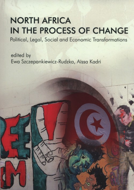 North Africa in the Process of Change Political, Legal, Social and Economic Transformations -  | okładka