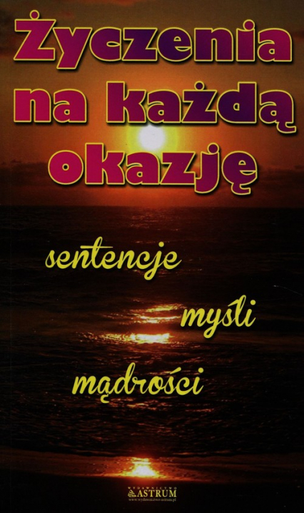 Życzenia na każdą okazję sentencje myśli mądrości - Marzena Sargun-Masiukiewicz | okładka