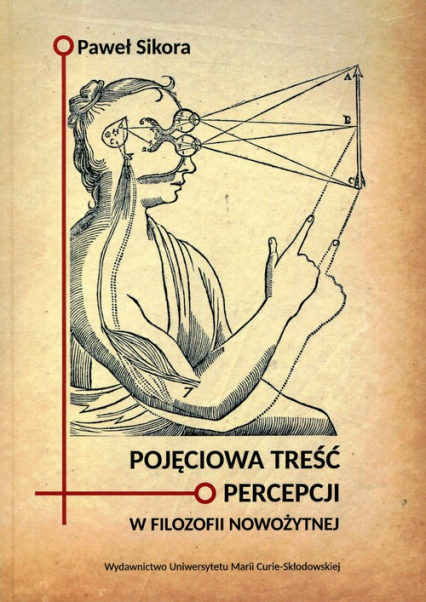 Pojęciowa treść percepcji w filozofii nowożytnej - Paweł Sikora | okładka