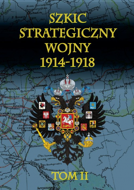 Szkic strategiczny wojny 1914-1918 Tom 2 - Januariusz Cichowicz | okładka