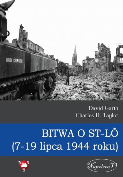 Bitwa o St-LO (7-19 lipca 1944 roku) - Garth David | okładka