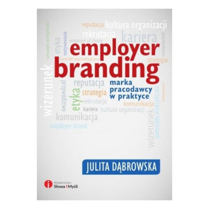 Employer branding Marka pracodawcy w praktyce - Julita Dąbrowska | okładka