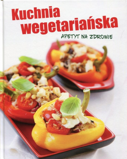 Kuchnia wegetariańska Apetyt na zdrowie -  | okładka