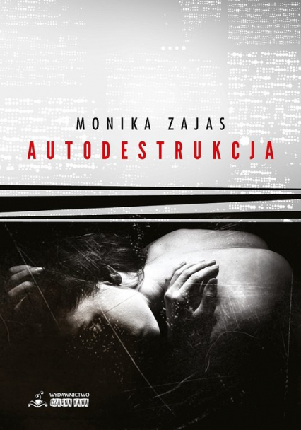 Autodestrukcja - Monika Zajas | okładka