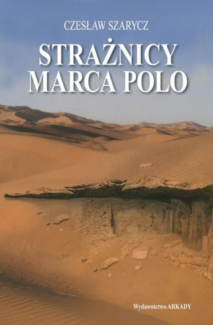 Strażnicy Marca Polo - Czesław Szarycz | okładka