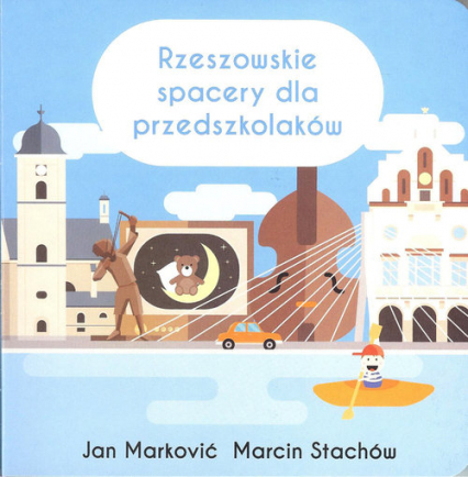 Rzeszowskie spacery dla przedszkolaków - Jan Marković, Stachów Marcin | okładka